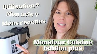 Robot Monsieur Cuisine Edition   Mon avis utilisation recettes [upl. by Fritz]