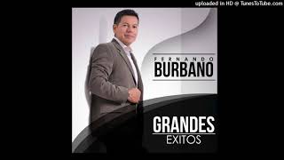 Fernando Burbano  Tu Pasaje Al Olvido [upl. by Yokum547]