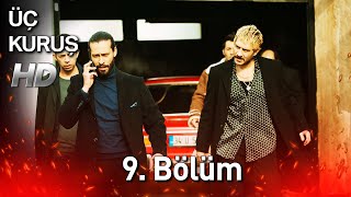 Üç Kuruş 9 Bölüm Full HD [upl. by Coates]