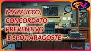 Mazzucco concordato preventivo e spot aragoste [upl. by Sivel632]