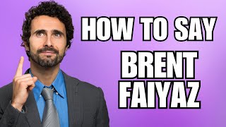 How To Pronounce Brent Faiyaz Correctly [upl. by Bree33]