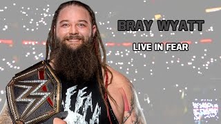 Bray Wyatt  Live in Fear LYRICS [upl. by Anzovin]