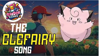 Clefairy Pokemon Song with Lyrics  PokedexWiki [upl. by Katinka]