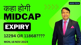 NIFTY MIDCAP EXPIRY 18 NOV 2024 MONDAY  MIDCAP NIFTY EXPIRY  MIDCAP OPTION CHAIN ANALYSIS मिडकैप [upl. by Merci]