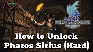 How to Unlock Pharos Sirius Hard FFXIV Heavensward [upl. by Airehc]