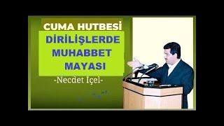 CUM’A HUTBESİ ‘’ DİRİLİŞLERDE MUHABBET MAYASI’’ 2672024 [upl. by Akinna770]