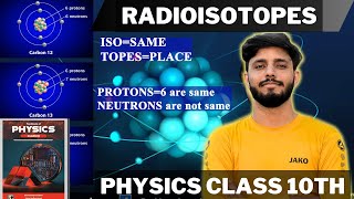 Radioisotopes  Isotopes  Physics Class 10th  Nuclear Physics  Class 10th Physics [upl. by Devinna549]