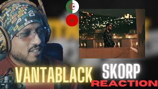 SKORP  VANTABLACK REACTION🇲🇦🇩🇿 🔥🔥 [upl. by Geminius]