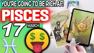 Pisces ♓ 💲 YOU’RE GOING TO BE RICH AF 💲🤑 horoscope for today MARCH 17 2024 ♓ pisces tarot MARCH [upl. by Anenahs476]