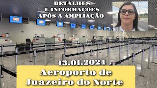 Aeroporto de Juazeiro do Norte Detalhes e informações após a reforma da ampliação [upl. by Nysila]