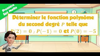 Déterminer la fonction polynôme du second degré telle que telle P20  P10 et P05 [upl. by Aehtla962]