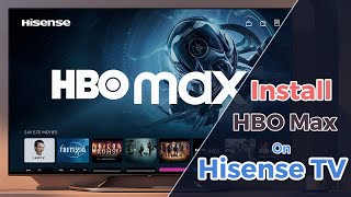 How to Install HBO Max on Any Hisense TV [upl. by Lounge835]