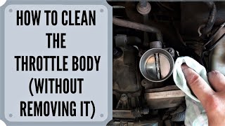 How To Clean The Throttle BodyWithout Removing It From The Engine [upl. by Etem]