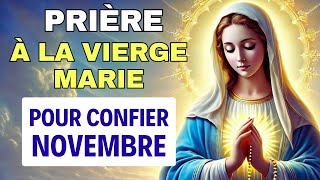 ✨ Confiez le Mois de Novembre à la Vierge Marie  Prière de Bénédiction ✨ [upl. by Aynodal371]