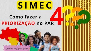 Como fazer a Priorização do PAR 4 do SIMEC [upl. by Mini]