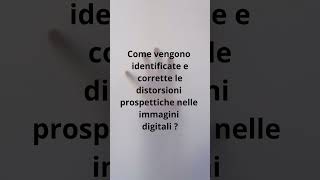 Come vengono identificate e corrette le distorsioni prospettiche nelle immagini digitali  shorts [upl. by Calvin]