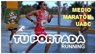 MEDIO MARATON UABC 2024  TU PORTADA RUNNING [upl. by Legin226]