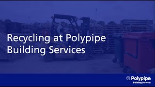 Recycling at Polypipe Building Services [upl. by Landis]