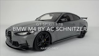 GT Spirit 118 BMW M4 by AC Schnitzer Nardo Grey Unveiled  Model Universe [upl. by Gilbert846]