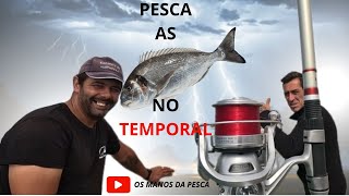 PESCA AS DOURADAS DEPOIS DO TEMPORAL [upl. by Poirer]