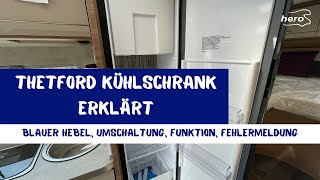 Thetford Kühlschrank erklärt  Blauer Hebel  Umschaltung  Fehlermeldung [upl. by Del983]