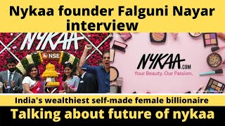 NYKAA FOUNDER FALGUNI NAYAR INTERVIEW  TALKING ABOUT FUTURE OF NYKAA NYKAASTOCK [upl. by Boycie61]