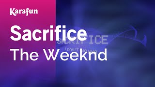 Sacrifice  The Weeknd  Karaoke Version  KaraFun [upl. by Anirec]