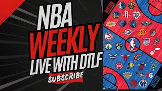 NBA WEEKLY WITH DTLF [upl. by Matthew]