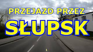 PRZEJAZD PRZEZ SŁUPSK słupsk [upl. by Aldrich]