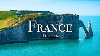 Top 10 Places To Visit In France  4K Travel Guide [upl. by Batish32]