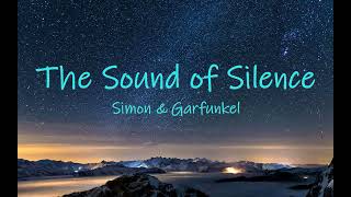 The Sound of Silence  Simon amp Garfunkel  lyrics  Hello darkness my old friend [upl. by Mencher]