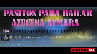 PASITOS PARA BAILAR AZUCENA AYMARA DJEDWIN MIX EL ORIGINAL 2017 [upl. by Nerro764]