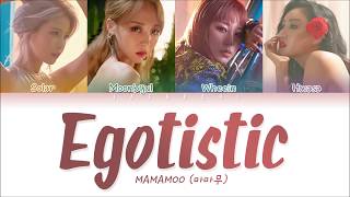 MAMAMOO마마무  Egotistic 너나 해 LYRICS Color Coded EngRomHan가사 [upl. by Ortensia]