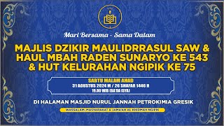 🔴MAJLIS DZIKIR MAULIDURRASUL SAW amp HAUL MBAH RADEN SUNARYO KE 543 amp HUT KELURAHAN NGIPIK KE 75 [upl. by Eisenhart]