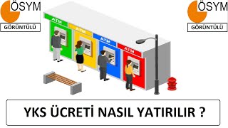 2022 YKS ÃœCRETÄ° NASIL YATIRILIR ATMDEN GÃ–RÃœNTÃœLÃœ ANLATIM  ONLÄ°NE Ã–DEME NASIL YAPILIR [upl. by Gwenny]