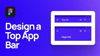 How to Design a Top App Bar in Figma  Material Design Components [upl. by Justina]