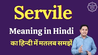 Servile meaning in Hindi  Servile ka matlab kya hota hai  English vocabulary words [upl. by Kinsler564]