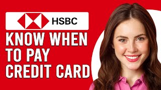 How To Know When To Pay HSBC Credit Card How Do I Know When My HSBC Credit Card Payment Is Due [upl. by Eenal]