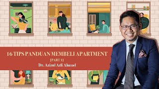 5BoorakHartanah Dr Azizul Azli Ahmad  16 Tips Panduan Membeli Apartment Part 1 [upl. by Ecnarrat]