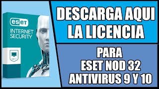 Licencia para ESET NOD 32 ANTIVIRUS 9 10 Y 11  Para 32 y 64 bits [upl. by Tiedeman]