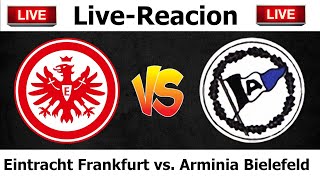 LiveReaction  Eintracht Frankfurt vs Arminia Bielefeld [upl. by Anigue493]