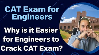 CAT Exam for Engineers  Why is it Easier for Engineers to Crack CAT Exam  MBA [upl. by Jaffe860]