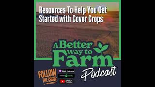 266 Resources To Help You Get Started with Cover Crops [upl. by Narcho]