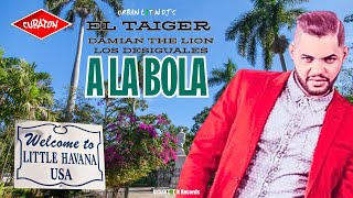 EL TAIGER ► A LA BOLA DAMIAN THE LION x LOS DESIGUALES eltaiger reggaetoncubano [upl. by Proudfoot]