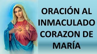 ▶ ORACIÓN AL INMACULADO CORAZÓN DE MARÍA  ORACION Y PAZ [upl. by Cornelie311]