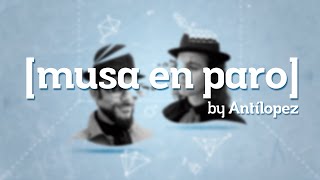 Antílopez  Musa en Paro Busca Poeta Lyric Video [upl. by Gratianna]