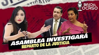 🔴 EnVIVO  ¡Bienvenidos a Bajo El Ocaso 🌆ASAMBLEA INVESTIGARÁ REPARTO DE LA JUSTICIA [upl. by Jaret]