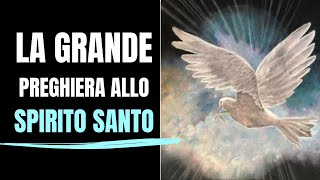 LA GRANDE PREGHIERA ALLO SPIRITO SANTO 🕊️ per una nuova Pentecoste [upl. by Floridia989]