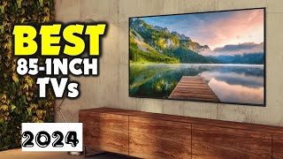 Top 5 Best 85 inch TVs For The Money in 2024 [upl. by Irik]