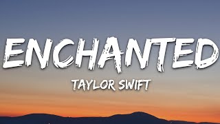 Taylor Swift  Enchanted Taylors Version Lyrics [upl. by Lock]